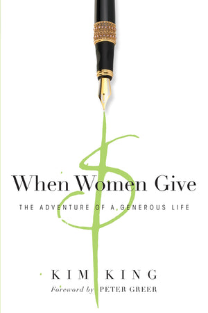 When Women Give: The Adventure of a Generous Life,Used