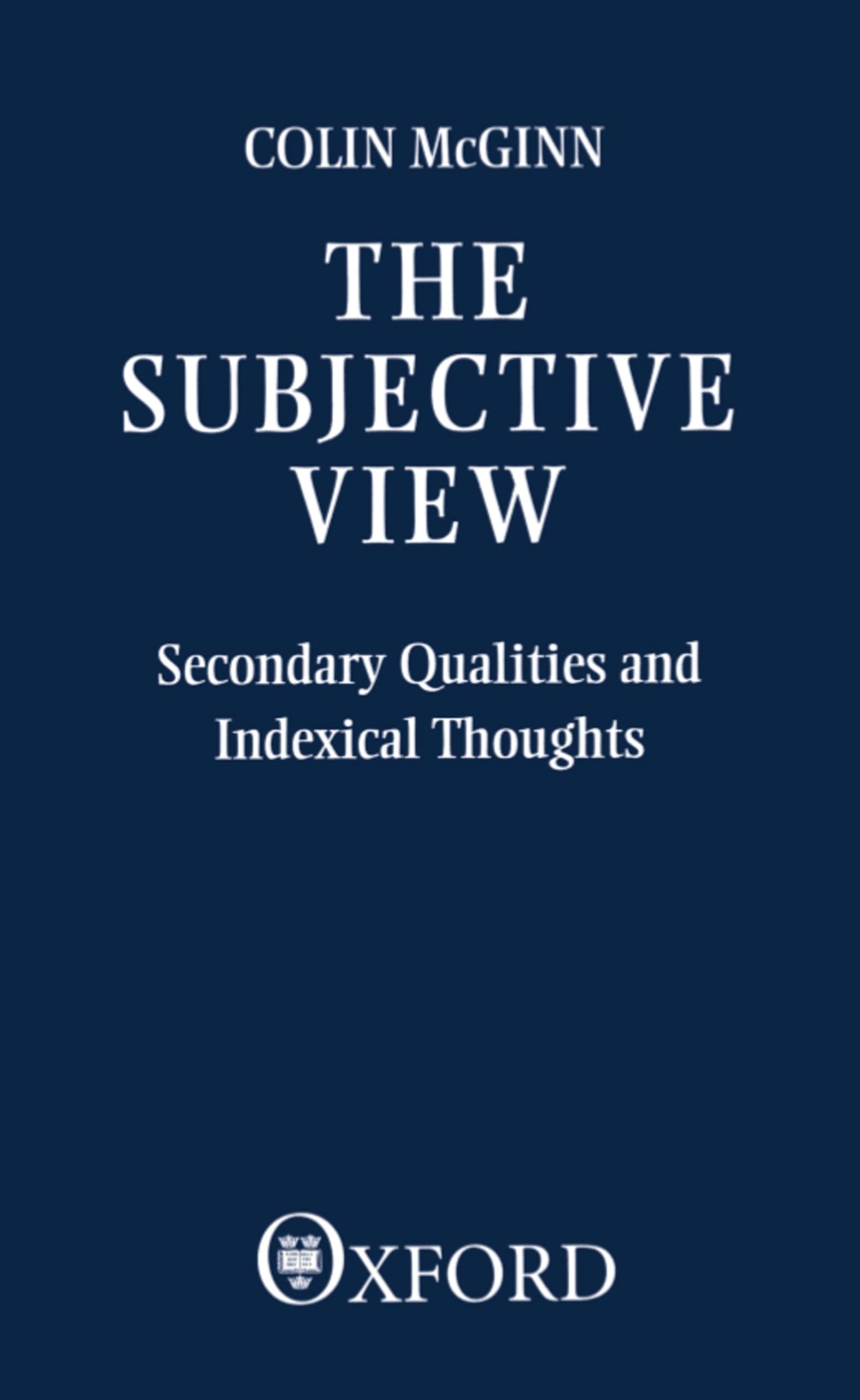 The Subjective View: Secondary Qualities and Indexical Thoughts,Used