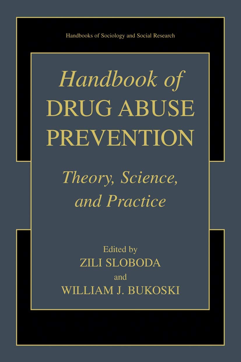 Handbook of Drug Abuse Prevention (Handbooks of Sociology and Social Research),Used