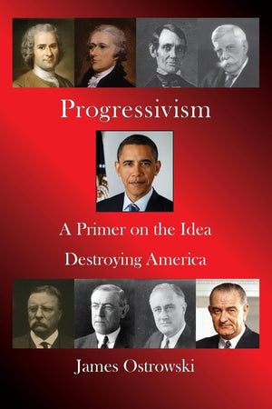 Progressivism: A Primer on the Idea Destroying America,Used