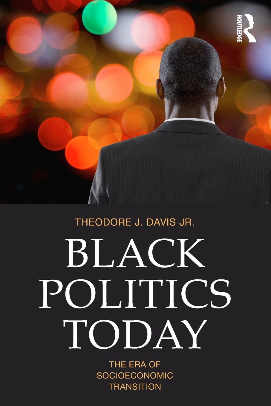 Black Politics Today (Routledge Series On Identity Politics),Used