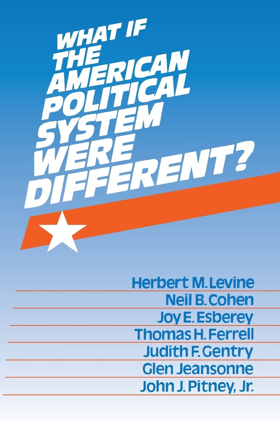 What If the American Political System Were Different?,New