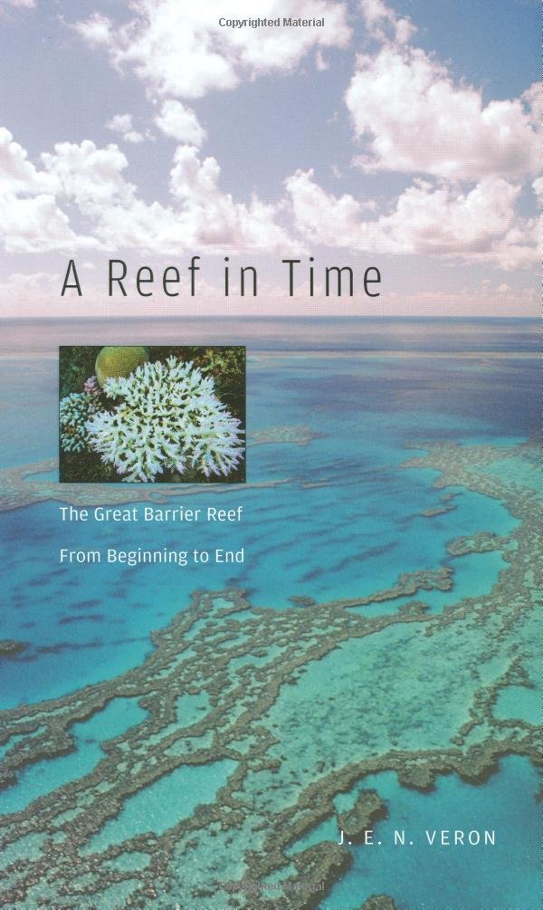 A Reef in Time: The Great Barrier Reef from Beginning to End,Used