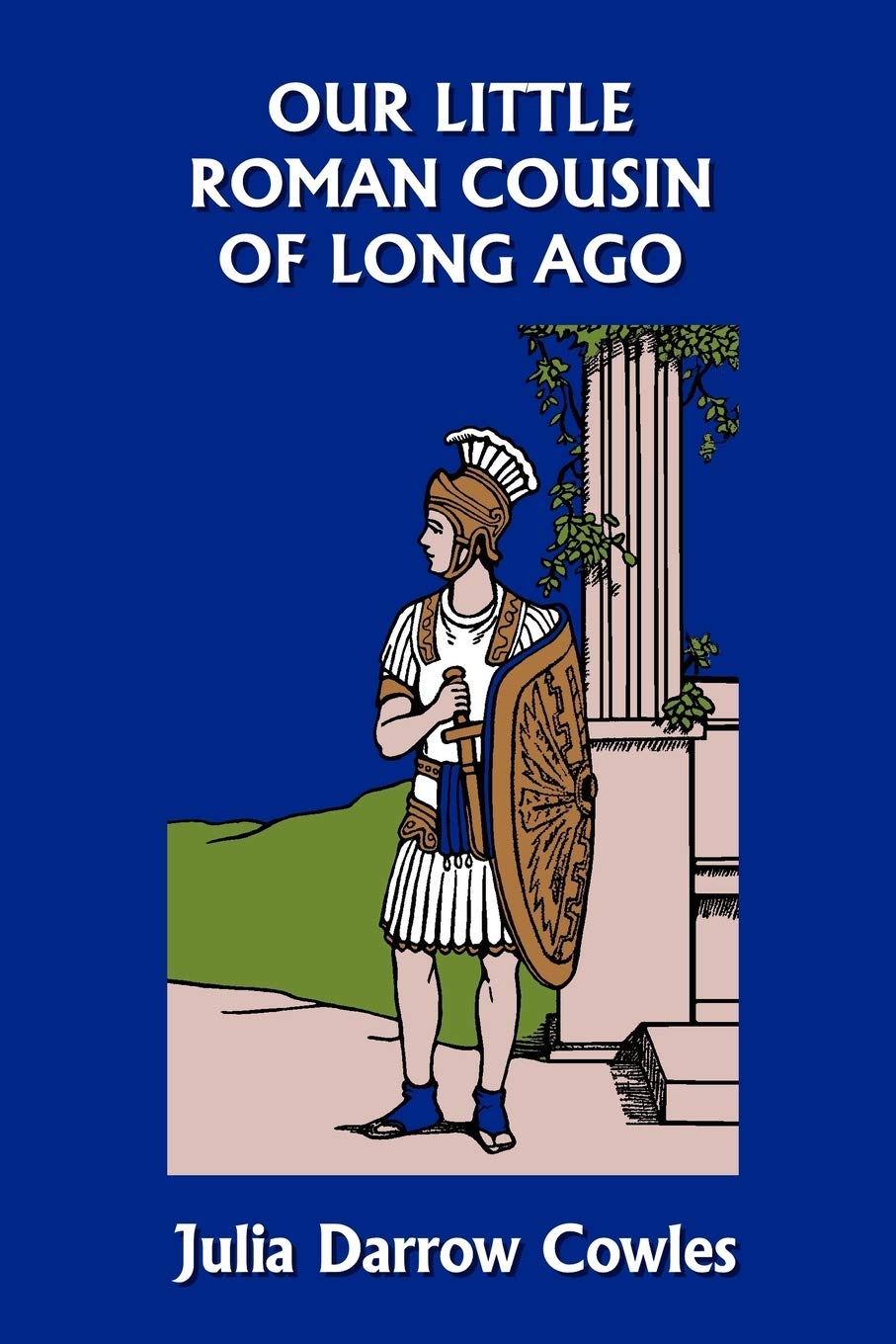 Our Little Roman Cousin of Long Ago (Yesterday's Classics),New