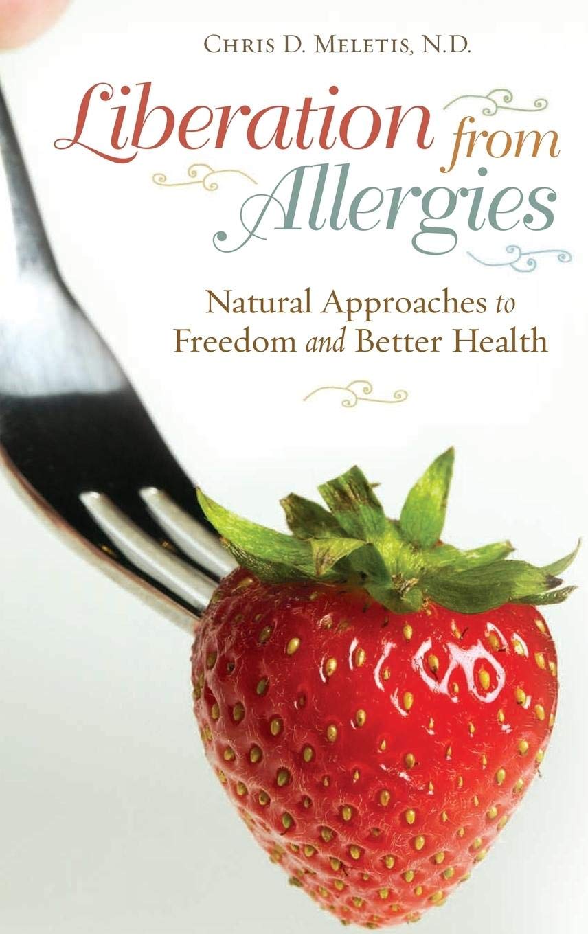 Liberation from Allergies: Natural Approaches to Freedom and Better Health (Complementary and Alternative Medicine),Used