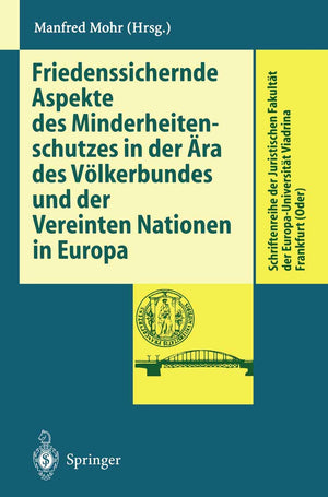 Friedenssichernde Aspekte Des Minderheitenschutzes In Der Ra Des Vlkerbundes Und Der Vereinten Nationen In Europa (Schriftenreih,Used