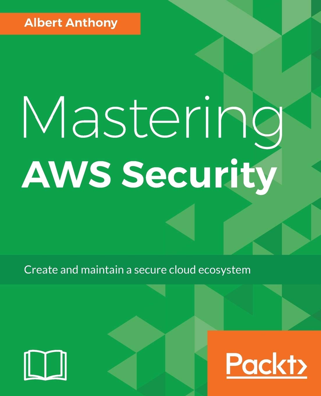 Mastering AWS Security: Create and maintain a secure cloud ecosystem,Used