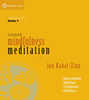 Guided Mindfulness Meditation Series 1: A Complete Guided Mindfulness Meditation Program From Jon Kabatzinn (Guided Mindfulness