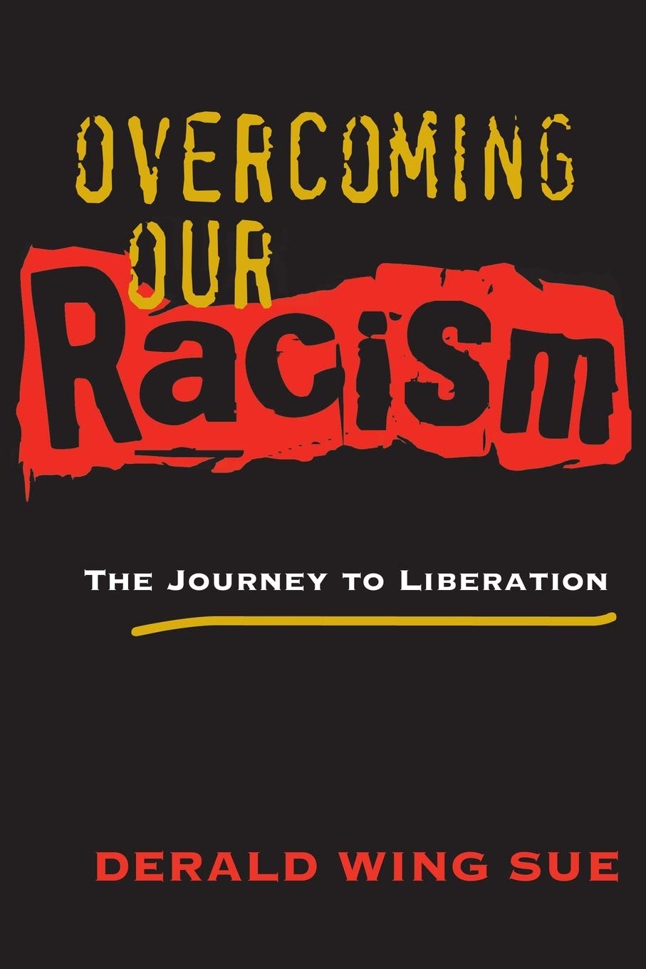 Overcoming Our Racism: The Journey to Liberation,New