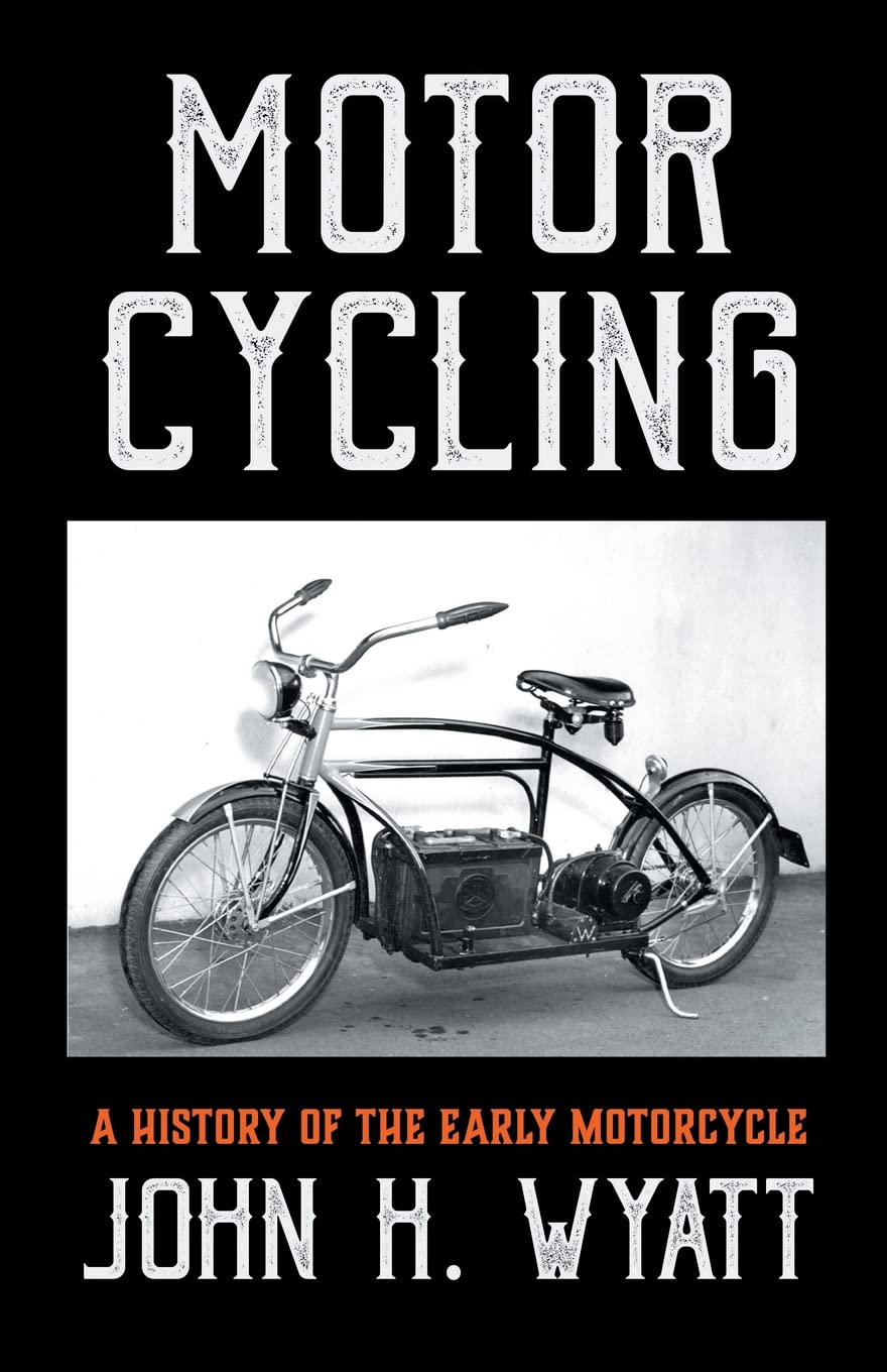 Motor Cycling  A History of the Early Motorcycle,Used