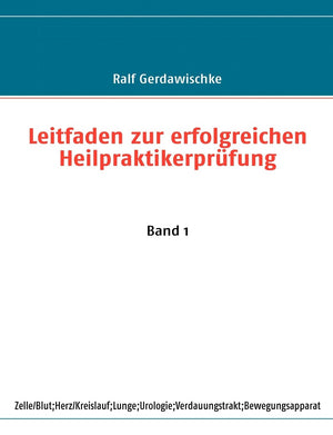 Leitfaden zur erfolgreichen Heilpraktikerprfung: Band 1 (German Edition),Used