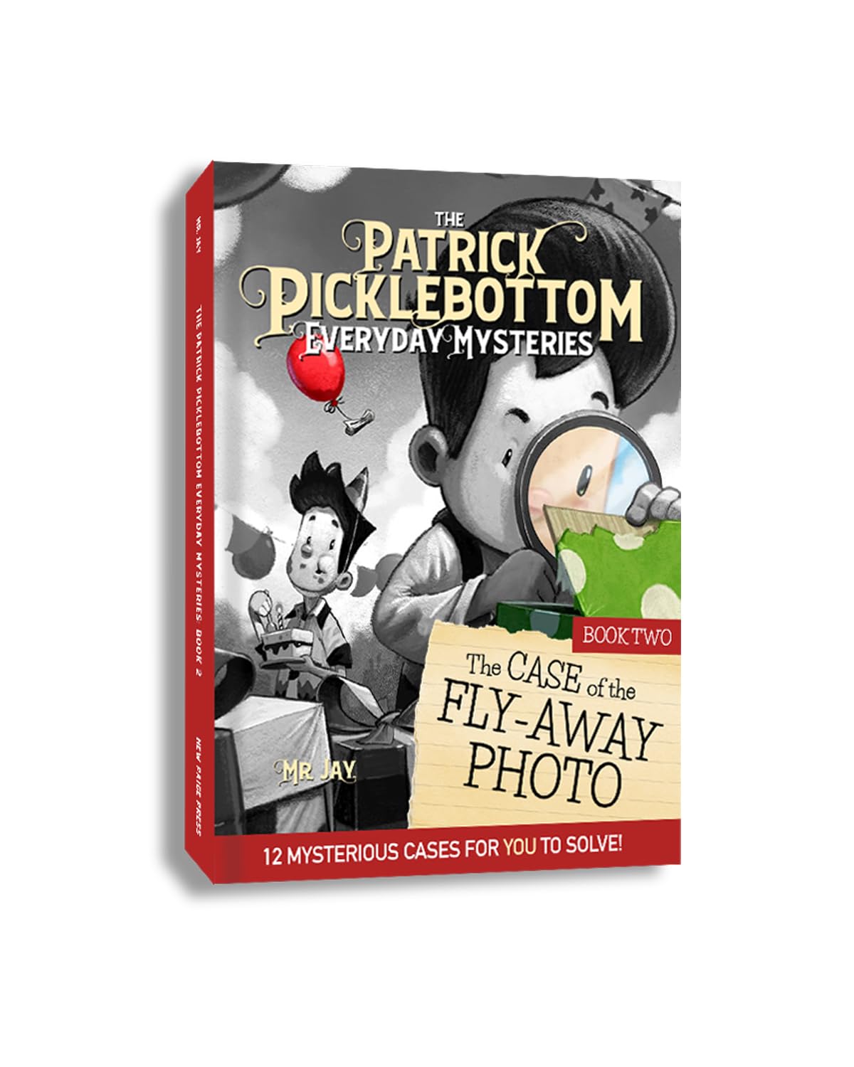 The Patrick Picklebottom Mysteries, Book 2: The Case Of The FlyAway Photo