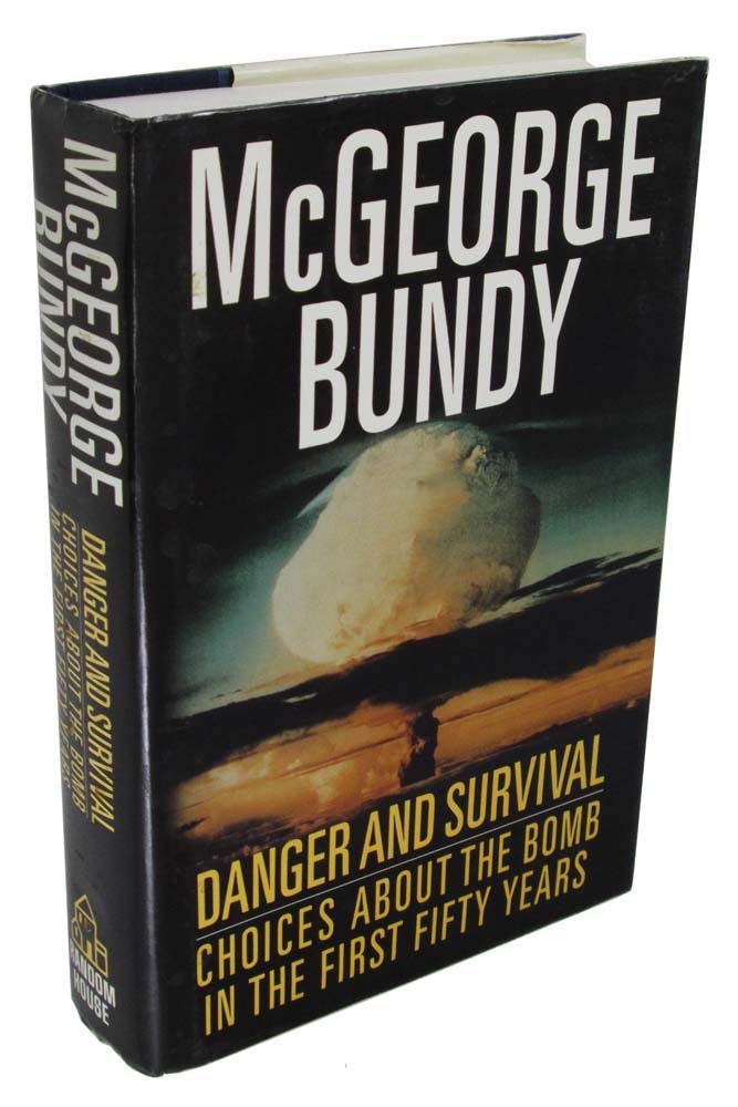 Danger and Survival: Choices About the Bomb in the First Fifty Years,Used