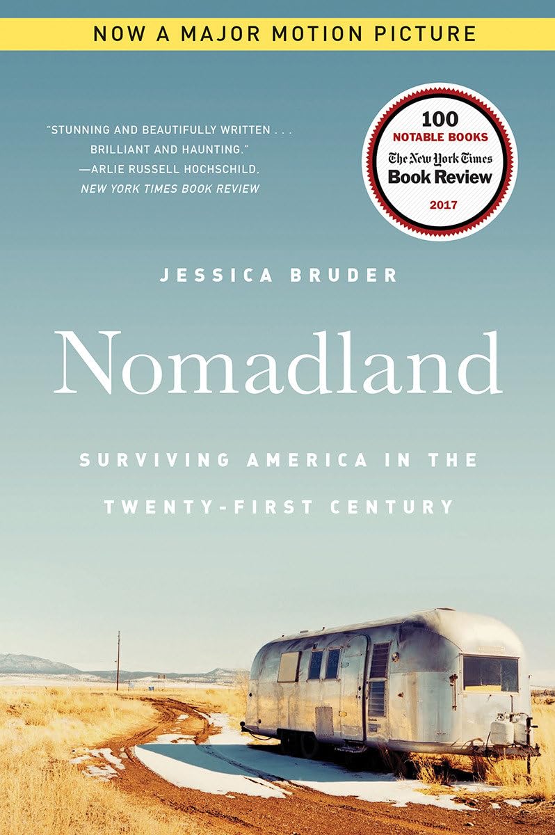 Nomadland: Surviving America in the TwentyFirst Century,New