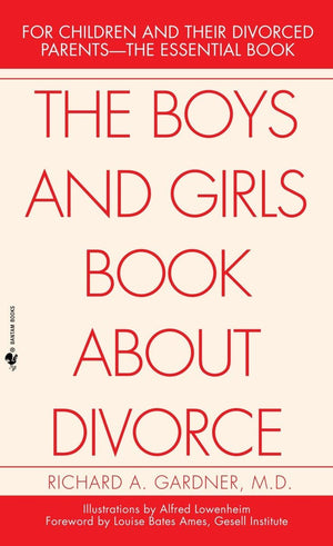 The Boys And Girls Book About Divorce: For Children And Their Divorced Parentsthe Essential Book,New