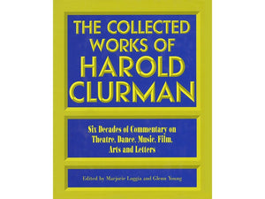 The Collected Works of Harold Clurman (Applause Books),Used