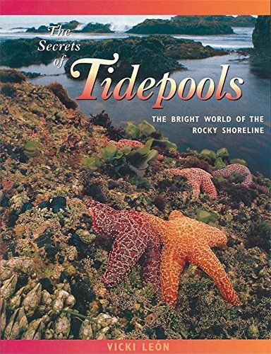 The Secrets of Tidepools: The Bright World of the Rocky Shoreline (JeanMichel Cousteau Presents),Used