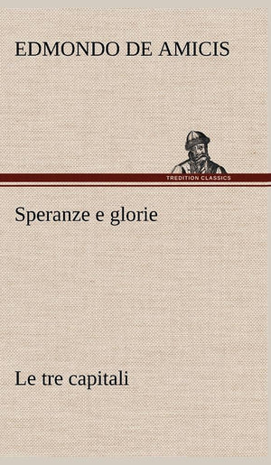 Speranze e glorie Le tre capitali (German Edition),Used