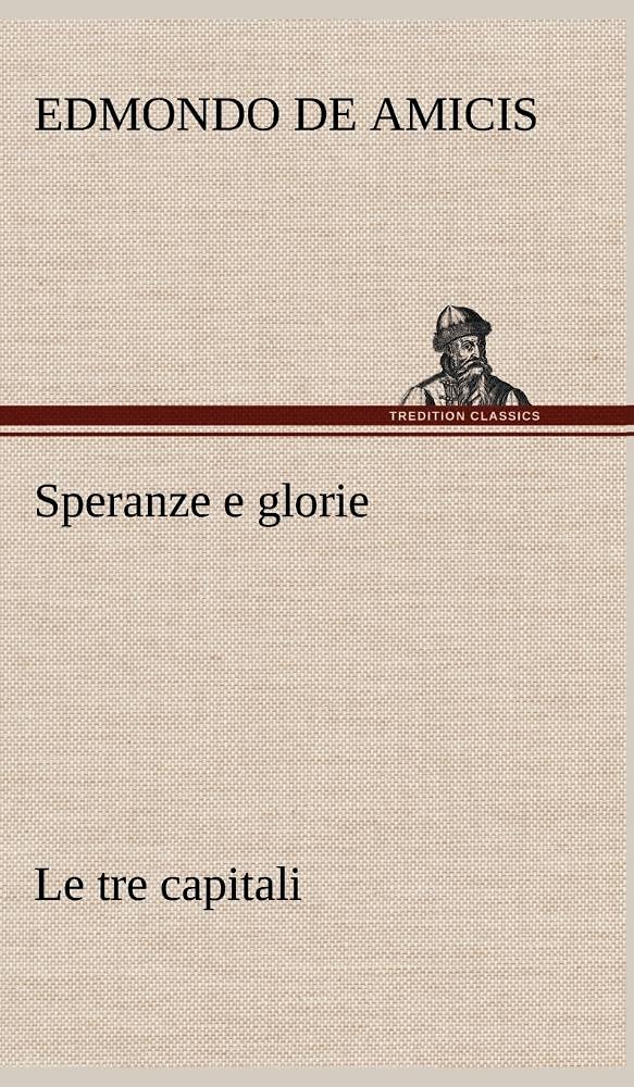 Speranze e glorie Le tre capitali (German Edition),Used