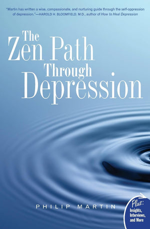 The Zen Path Through Depression (Plus: Insights, Interviews, and More),Used