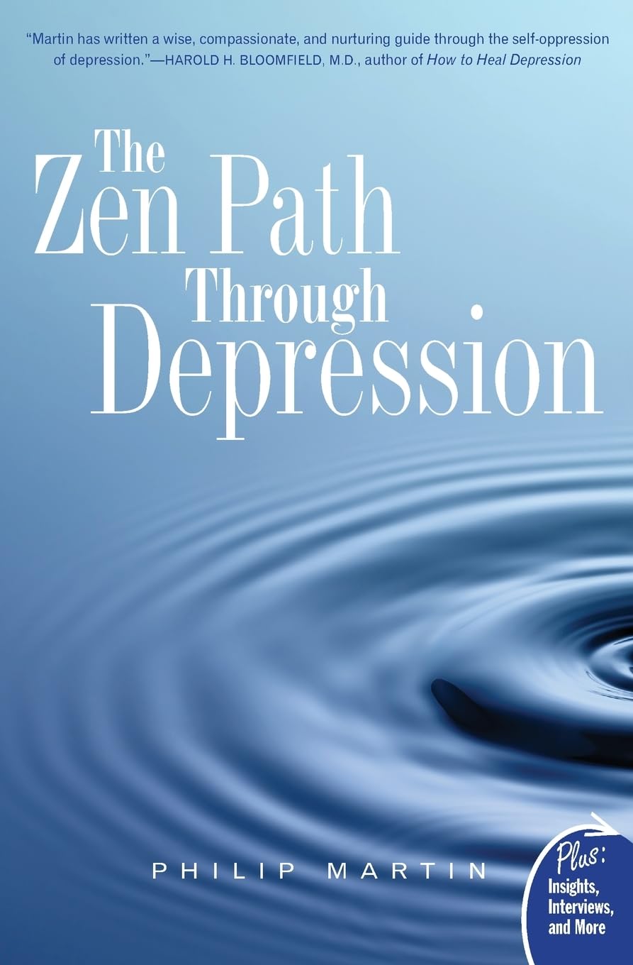 The Zen Path Through Depression (Plus: Insights, Interviews, and More),Used