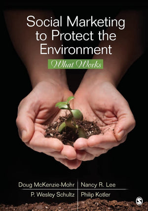 Social Marketing to Protect the Environment: What Works,Used
