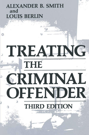 Treating The Criminal Offender (Criminal Justice And Public Safety)