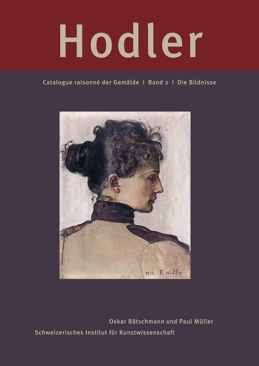 Ferdinand Hodler: Catalogue raisonn der Gemlde: Band 2: Die Bildnisse (Catalogue Raisonne Der Gemalde: Die Bildnisse),Used