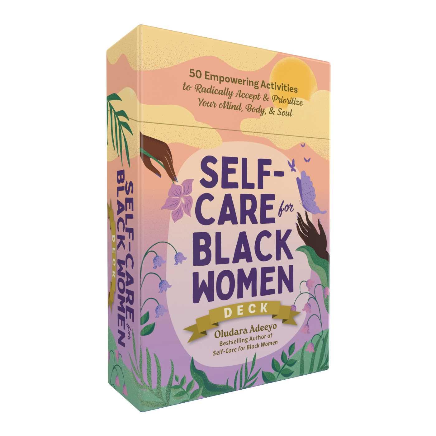 SelfCare For Black Women Deck: 50 Empowering Activities To Radically Accept & Prioritize Your Mind, Body, & Soul