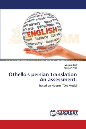Othello's persian translation An assessment:: based on House's TQA Model,Used