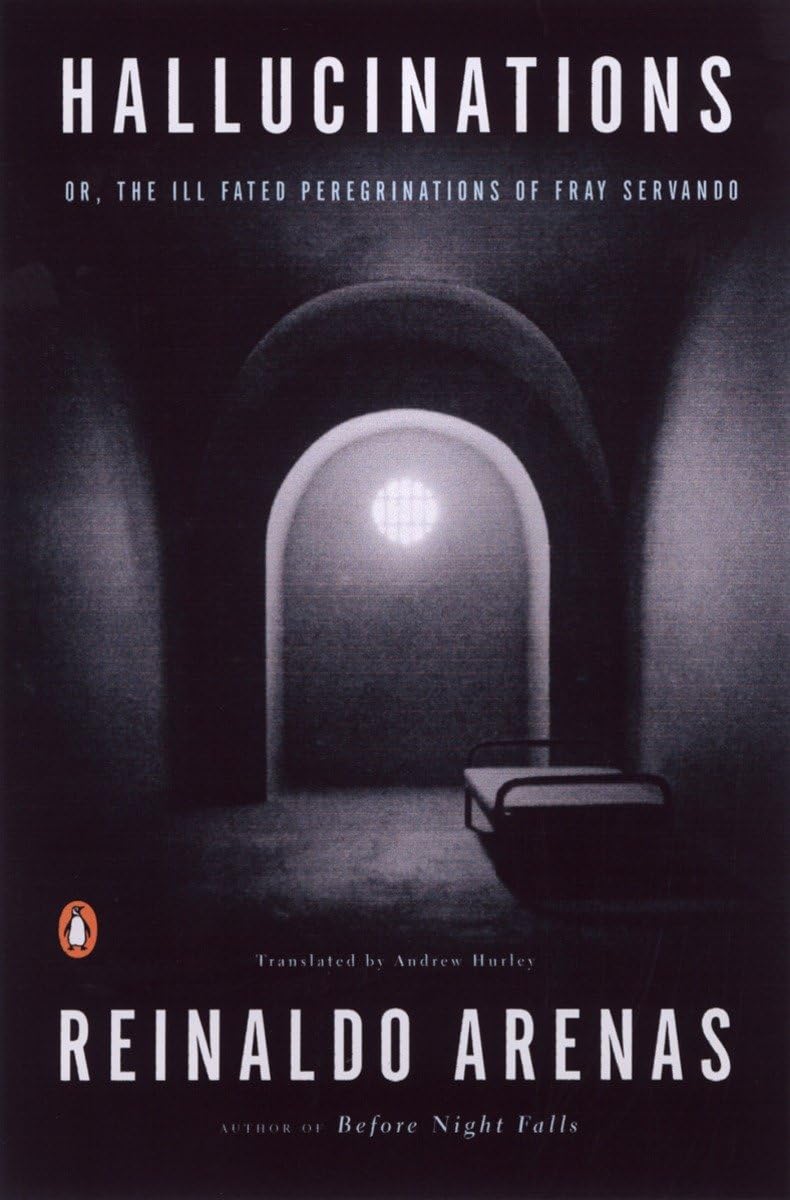Hallucinations: or, The IllFated Peregrinations of Fray Servando,Used