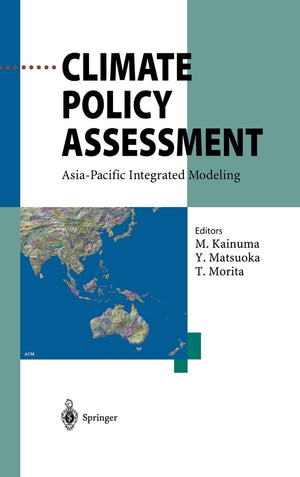 Climate Policy Assessment: AsiaPacific Integrated Modeling,New