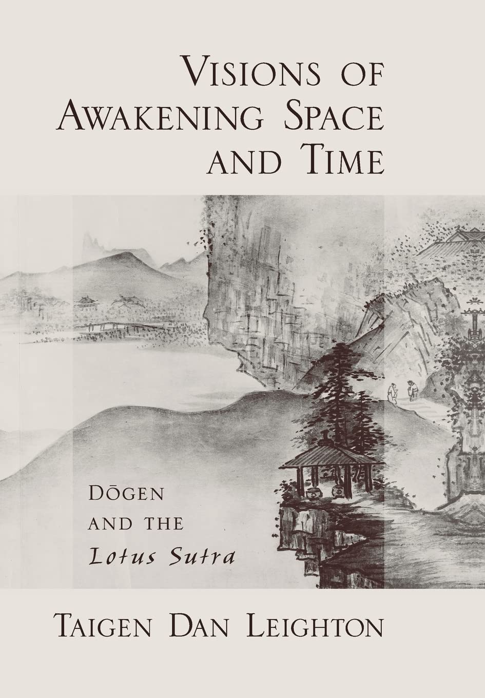 Visions of Awakening Space and Time: Dogen and the Lotus Sutra,Used