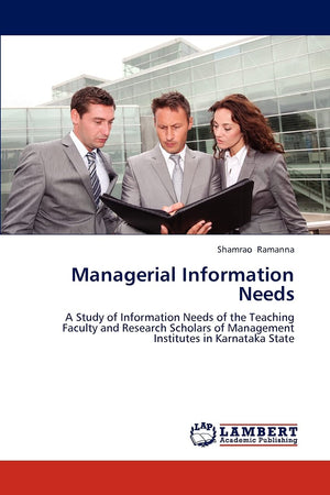 Managerial Information Needs: A Study of Information Needs of the Teaching Faculty and Research Scholars of Management Institute,Used