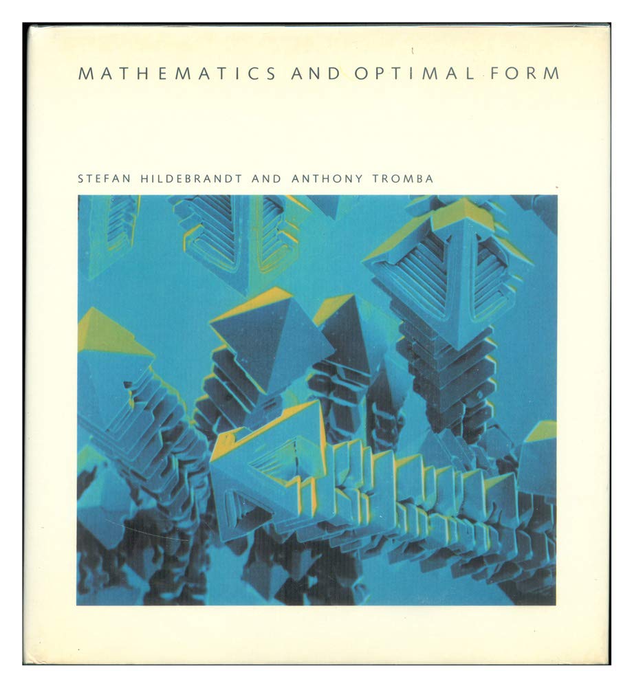 Mathematics And Optimal Form (Scientific American Library)