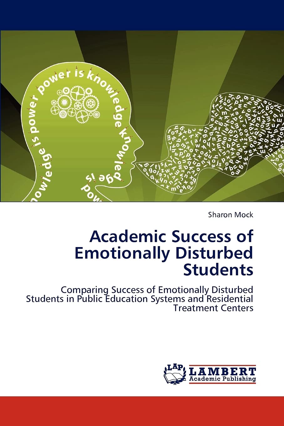 Academic Success of Emotionally Disturbed Students: Comparing Success of Emotionally Disturbed Students in Public Education Syst,Used