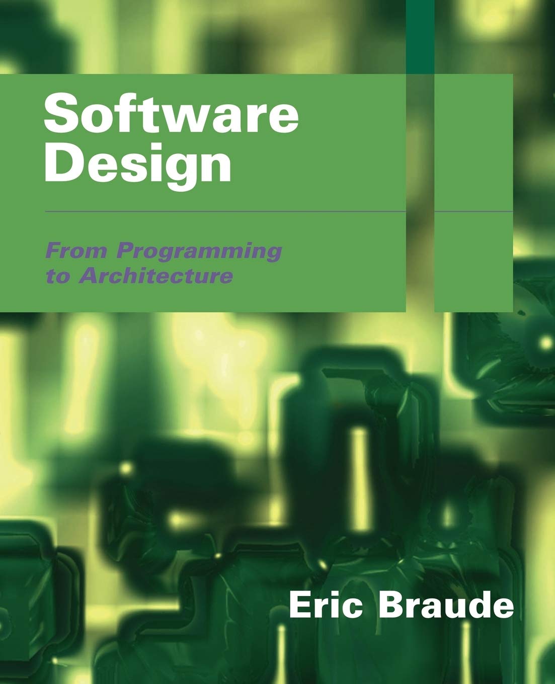 Software Design: From Programming to Architecture,New