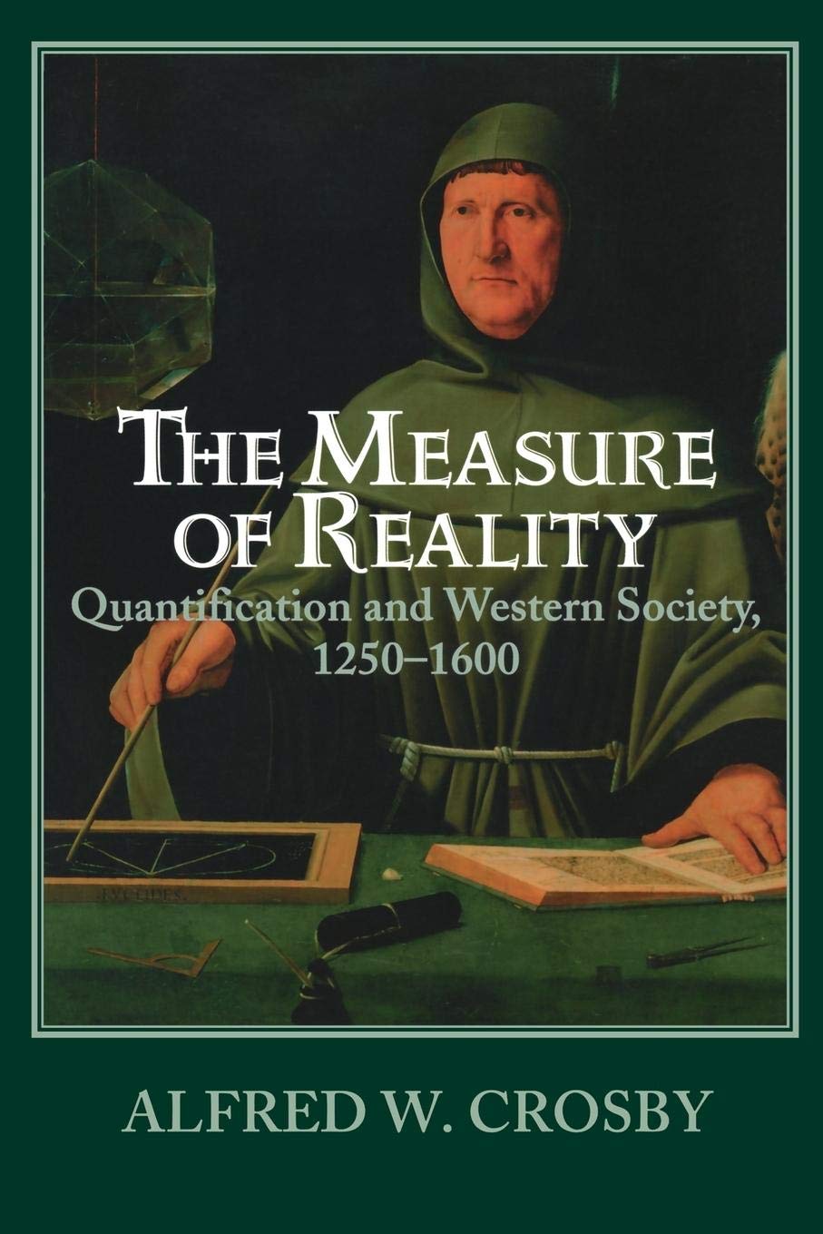 The Measure of Reality: Quantification and Western Society, 12501600,Used