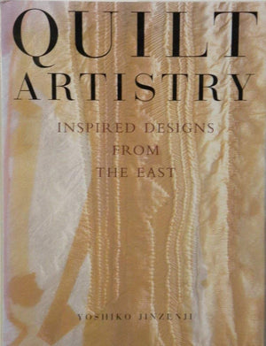Quilt Artistry: Inspired Designs from the East,Used