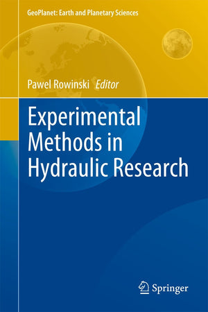 Experimental Methods in Hydraulic Research (GeoPlanet: Earth and Planetary Sciences),Used