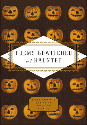 Poems Bewitched and Haunted (Everyman's Library Pocket Poets Series),Used