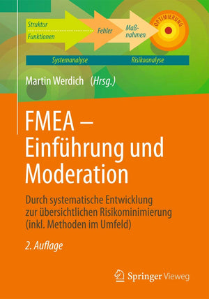 FMEA  Einfhrung und Moderation: Durch systematische Entwicklung zur bersichtlichen Risikominimierung (inkl. Methoden im Umfeld),Used