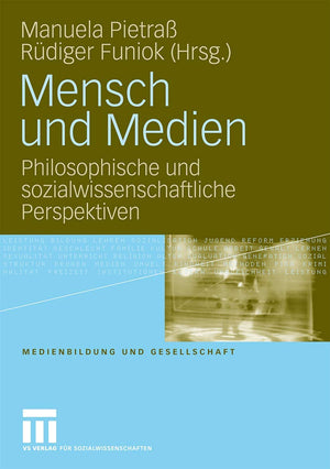 Mensch und Medien: Philosophische und sozialwissenschaftliche Perspektiven (Medienbildung und Gesellschaft, 14) (German Edition),Used