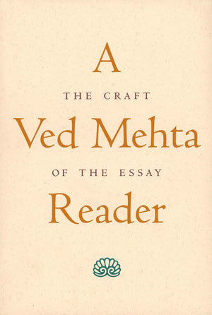 A Ved Mehta Reader: The Craft of the Essay,Used