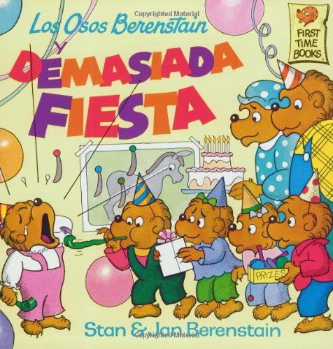 Los Osos Berenstain y Demasiada Fiesta (First Time Books(R)),Used