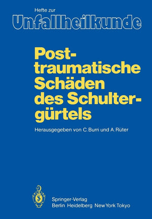 Posttraumatische Schden des Schultergrtels: 17. Reisensburger Workshop zu Ehren von M. E. Mller und J. Rehn, 3.  5. Mrz 1983 (H,Used