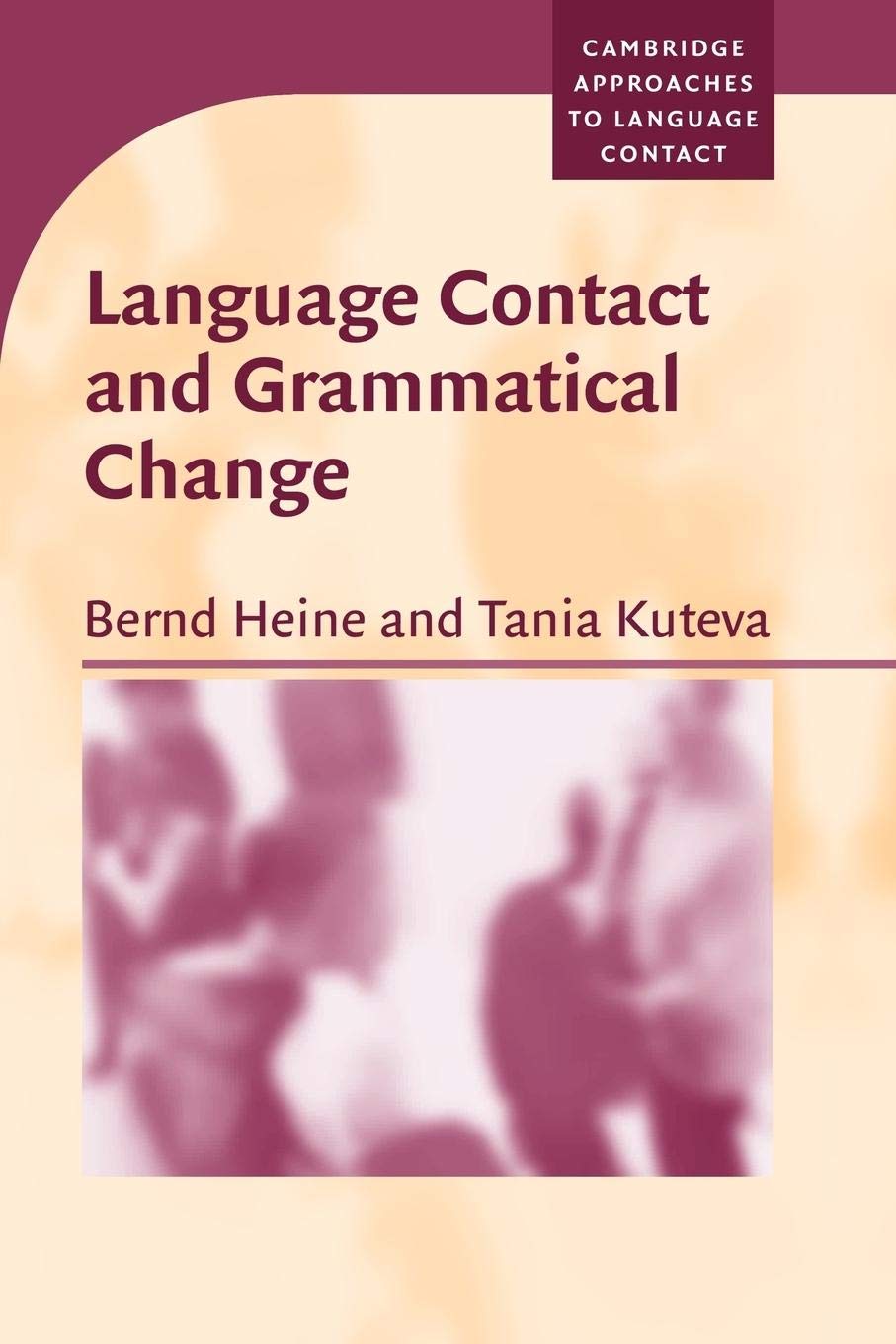 Language Contact and Grammatical Change (Cambridge Approaches to Language Contact),New