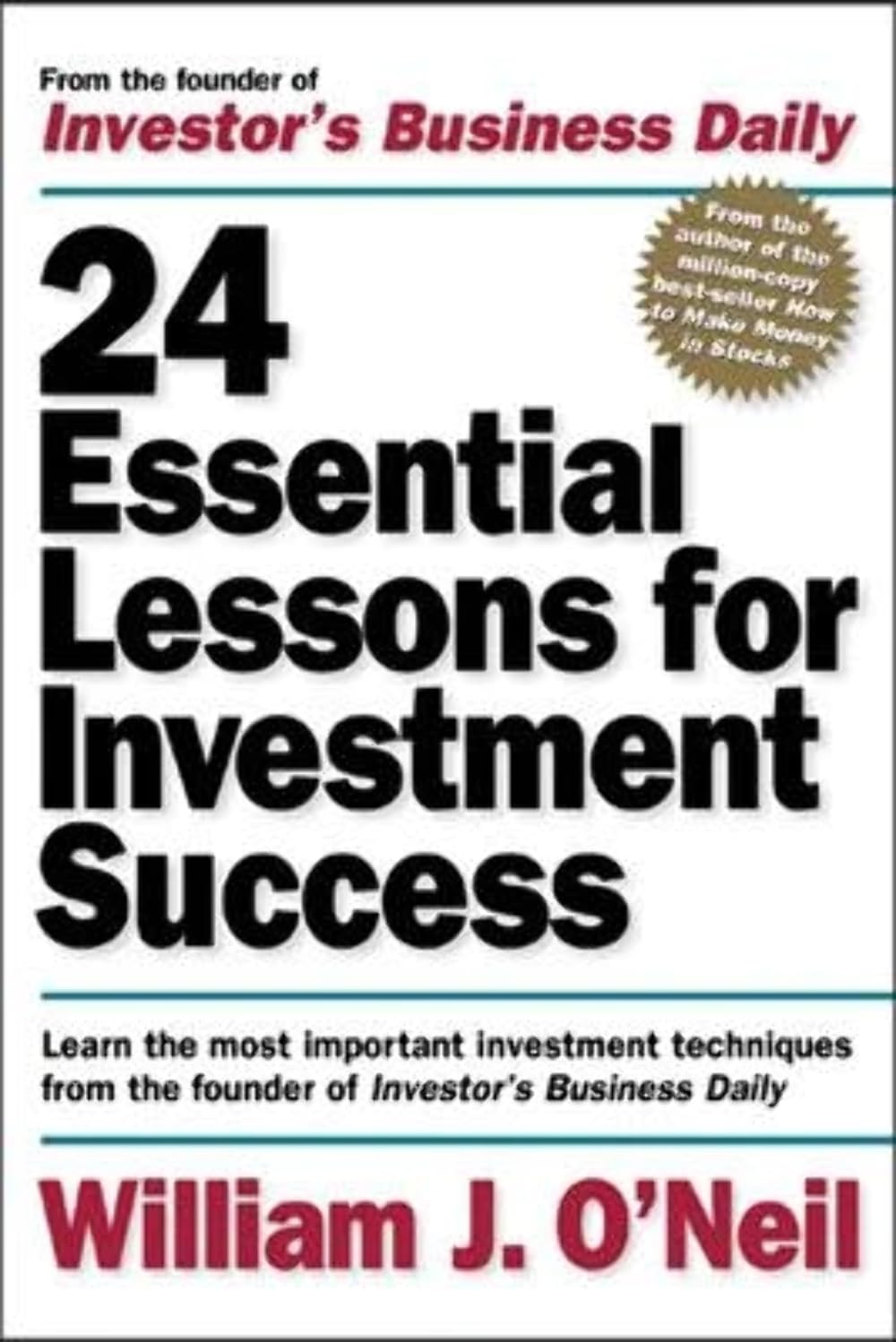 24 Essential Lessons For Investment Success: Learn The Most Important Investment Techniques From The Founder Of Investor'S Busin,Used