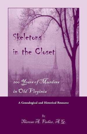 Skeletons in the Closet: 200 Years of Murders in Old Virginia,Used