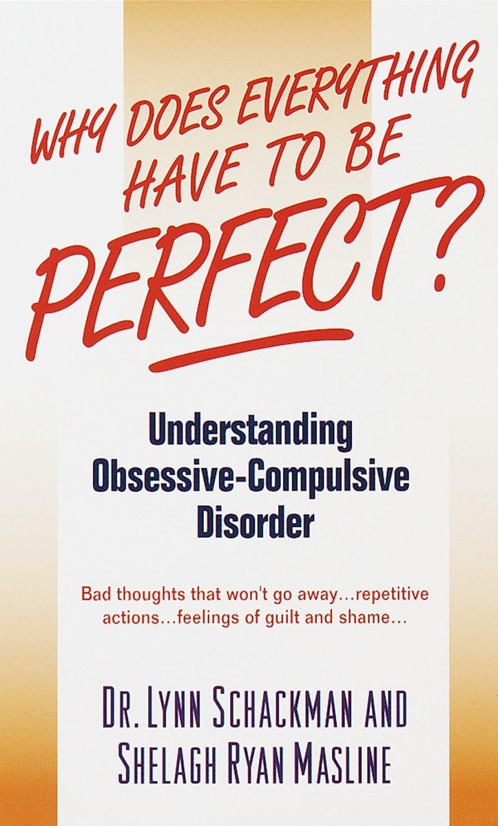 Why Does Everything Have to Be Perfect?: Understanding ObsessiveCompulsive Disorder (The Dell Guides for Mental Health),Used